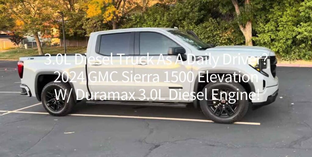 3.0L Diesel Truck As A Daily Driver 2024 GMC Sierra 1500 Elevation W Duramax 3.0L Diesel Engine! https://handsminimaxx.com